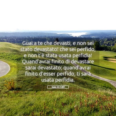 Picture 05 - Isaia 33:1 RIV - Guai a te che devasti, e non sei stato devastato! - Bible Verse Picture