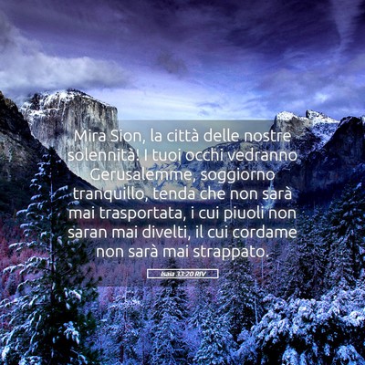 Picture 05 - Isaia 33:20 RIV - Mira Sion, la città delle nostre solennità! I - Bible Verse Picture