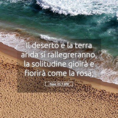 Picture 05 - Isaia 35:1 RIV - Il deserto e la terra arida si rallegreranno, la - Bible Verse Picture