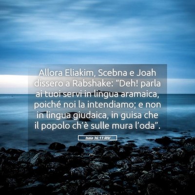Picture 05 - Isaia 36:11 RIV - Allora Eliakim, Scebna e Joah dissero a Rabshake: - Bible Verse Picture