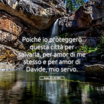 Picture 05 - Isaia 37:35 RIV - Poiché io proteggerò questa città per - Bible Verse Picture