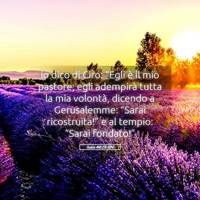 Picture 05 - Isaia 44:28 RIV - io dico di Ciro: “Egli è il mio pastore; egli - Bible Verse Picture