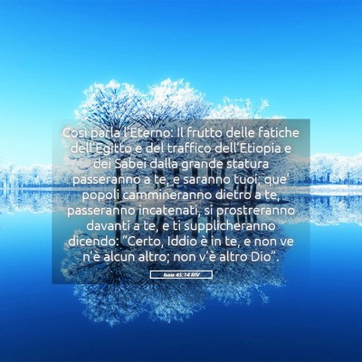 Picture 05 - Isaia 45:14 RIV - Così parla l’Eterno: Il frutto delle fatiche - Bible Verse Picture