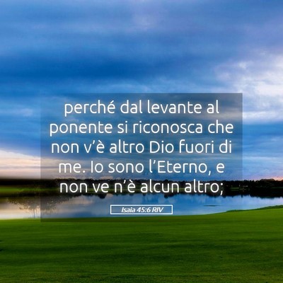Picture 05 - Isaia 45:6 RIV - perché dal levante al ponente si riconosca che - Bible Verse Picture
