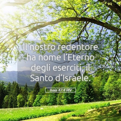 Picture 05 - Isaia 47:4 RIV - Il nostro redentore ha nome l’Eterno degli - Bible Verse Picture