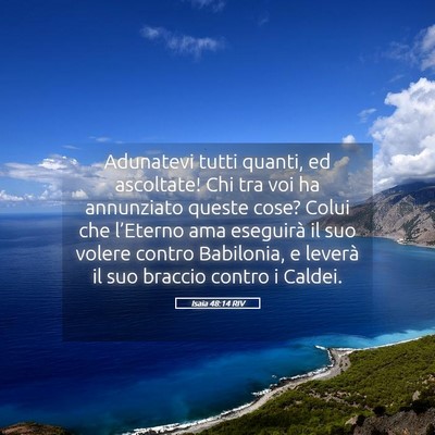 Picture 05 - Isaia 48:14 RIV - Adunatevi tutti quanti, ed ascoltate! Chi tra voi - Bible Verse Picture