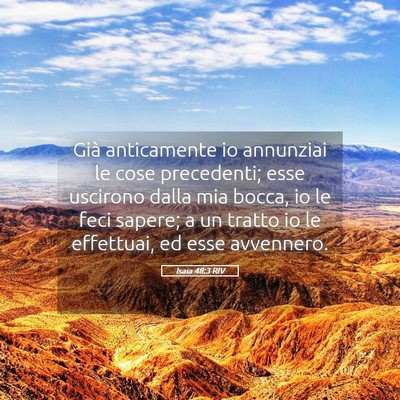 Picture 05 - Isaia 48:3 RIV - Già anticamente io annunziai le cose precedenti; - Bible Verse Picture