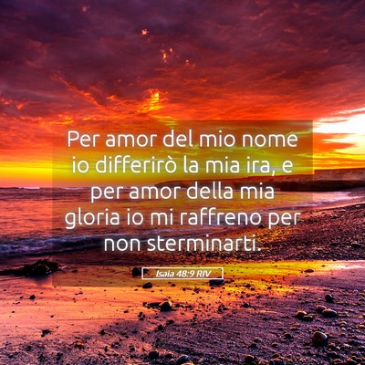Picture 05 - Isaia 48:9 RIV - Per amor del mio nome io differirò la mia ira, e - Bible Verse Picture