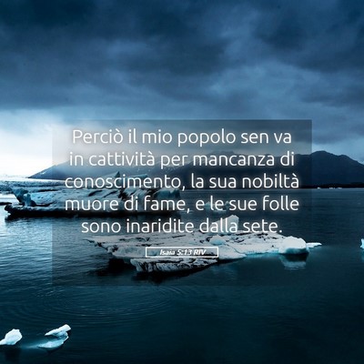 Picture 05 - Isaia 5:13 RIV - Perciò il mio popolo sen va in cattività per - Bible Verse Picture
