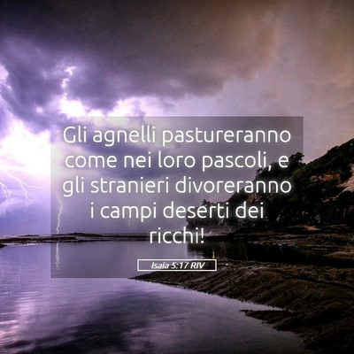 Picture 05 - Isaia 5:17 RIV - Gli agnelli pastureranno come nei loro pascoli, e - Bible Verse Picture
