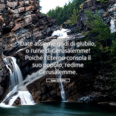 Picture 05 - Isaia 52:9 RIV - Date assieme gridi di giubilo, o ruine di - Bible Verse Picture