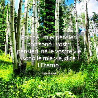 Picture 05 - Isaia 55:8 RIV - Poiché i miei pensieri non sono i vostri - Bible Verse Picture