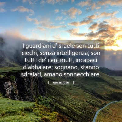 Picture 05 - Isaia 56:10 RIV - I guardiani d’Israele son tutti ciechi, senza - Bible Verse Picture