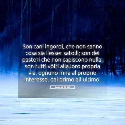 Picture 05 - Isaia 56:11 RIV - Son cani ingordi, che non sanno cosa sia - Bible Verse Picture