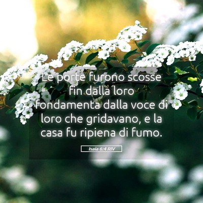 Picture 05 - Isaia 6:4 RIV - Le porte furono scosse fin dalla loro fondamenta - Bible Verse Picture