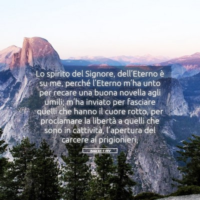 Picture 05 - Isaia 61:1 RIV - Lo spirito del Signore, dell’Eterno è su me, - Bible Verse Picture