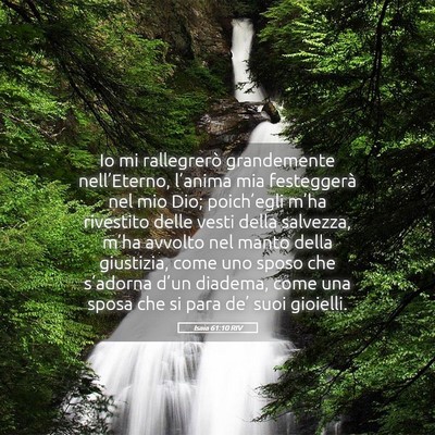 Picture 05 - Isaia 61:10 RIV - Io mi rallegrerò grandemente nell’Eterno, - Bible Verse Picture