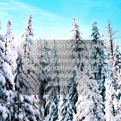 Picture 05 - Isaia 61:5 RIV - E degli stranieri staran quivi a pascere i vostri - Bible Verse Picture
