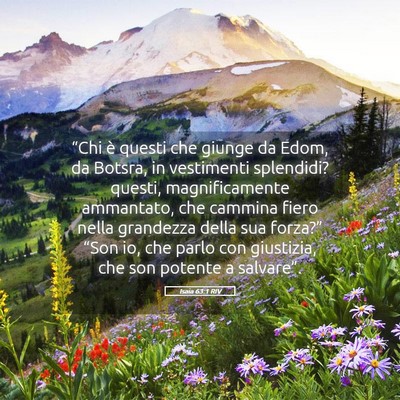 Picture 05 - Isaia 63:1 RIV - “Chi è questi che giunge da Edom, da Botsra, - Bible Verse Picture