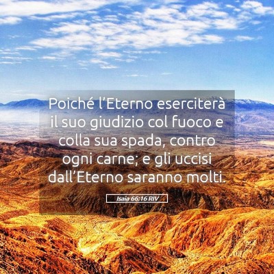 Picture 05 - Isaia 66:16 RIV - Poiché l’Eterno eserciterà il suo giudizio - Bible Verse Picture