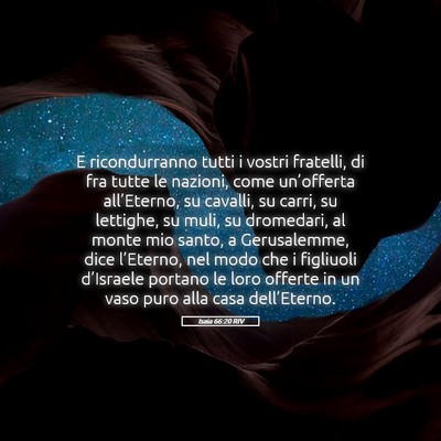 Picture 05 - Isaia 66:20 RIV - E ricondurranno tutti i vostri fratelli, di fra - Bible Verse Picture