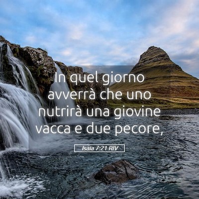 Picture 05 - Isaia 7:21 RIV - In quel giorno avverrà che uno nutrirà una - Bible Verse Picture