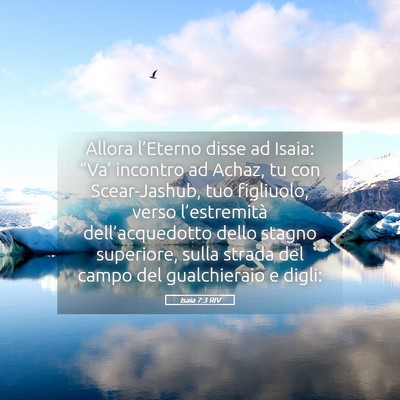 Picture 05 - Isaia 7:3 RIV - Allora l’Eterno disse ad Isaia: “Va’ - Bible Verse Picture