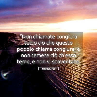 Picture 05 - Isaia 8:12 RIV - “Non chiamate congiura tutto ciò che questo - Bible Verse Picture