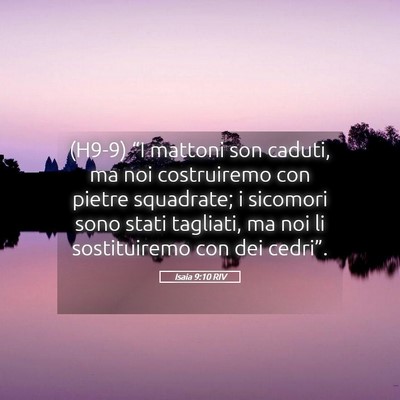 Picture 05 - Isaia 9:10 RIV - (H9-9) “I mattoni son caduti, ma noi - Bible Verse Picture