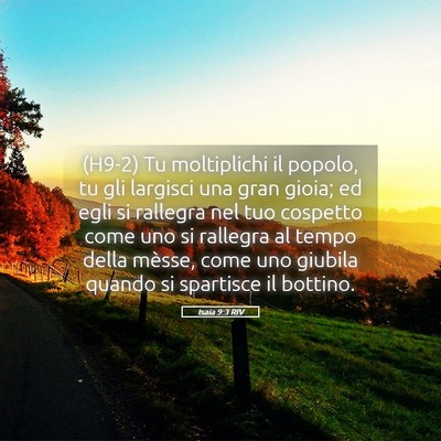 Picture 05 - Isaia 9:3 RIV - (H9-2) Tu moltiplichi il popolo, tu gli largisci - Bible Verse Picture