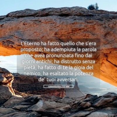 Picture 05 - Lamentazioni 2:17 RIV - L’Eterno ha fatto quello che s’era proposto; - Bible Verse Picture
