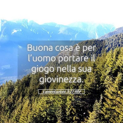 Picture 05 - Lamentazioni 3:27 RIV - Buona cosa è per l’uomo portare il giogo nella - Bible Verse Picture
