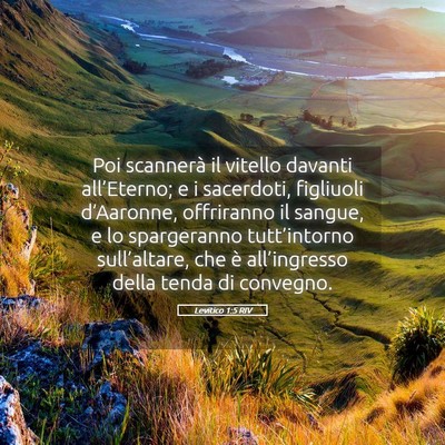 Picture 05 - Levitico 1:5 RIV - Poi scannerà il vitello davanti all’Eterno; e - Bible Verse Picture