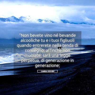 Picture 05 - Levitico 10:9 RIV - “Non bevete vino né bevande alcooliche tu e i - Bible Verse Picture