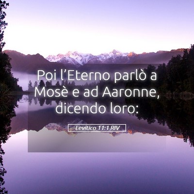 Picture 05 - Levitico 11:1 RIV - Poi l’Eterno parlò a Mosè e ad Aaronne, - Bible Verse Picture