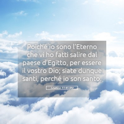 Picture 05 - Levitico 11:45 RIV - Poiché io sono l’Eterno che vi ho fatti salire - Bible Verse Picture