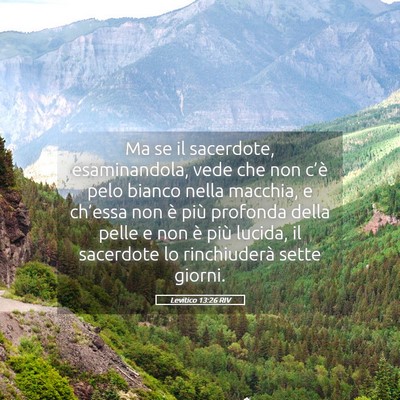 Picture 05 - Levitico 13:26 RIV - Ma se il sacerdote, esaminandola, vede che non - Bible Verse Picture