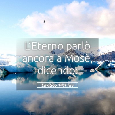 Picture 05 - Levitico 14:1 RIV - L’Eterno parlò ancora a Mosè, - Bible Verse Picture
