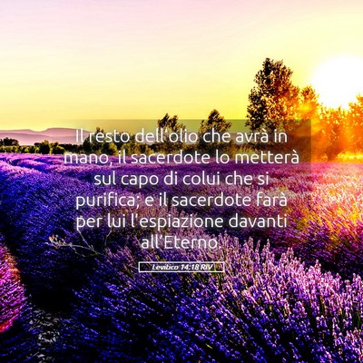 Picture 05 - Levitico 14:18 RIV - Il resto dell’olio che avrà in mano, il - Bible Verse Picture