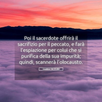 Picture 05 - Levitico 14:19 RIV - Poi il sacerdote offrirà il sacrifizio per il - Bible Verse Picture