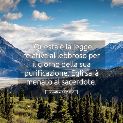 Picture 05 - Levitico 14:2 RIV - “Questa è la legge relativa al lebbroso per il - Bible Verse Picture