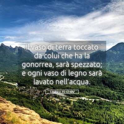 Picture 05 - Levitico 15:12 RIV - Il vaso di terra toccato da colui che ha la - Bible Verse Picture