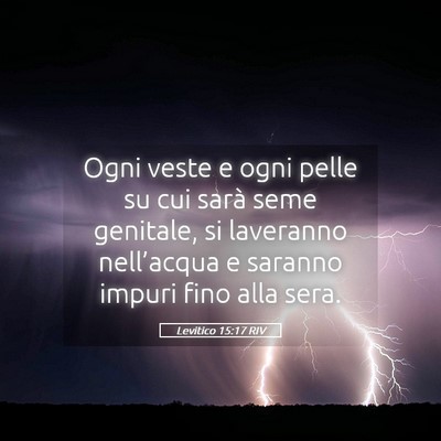 Picture 05 - Levitico 15:17 RIV - Ogni veste e ogni pelle su cui sarà seme - Bible Verse Picture