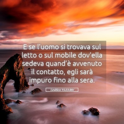 Picture 05 - Levitico 15:23 RIV - E se l’uomo si trovava sul letto o sul mobile - Bible Verse Picture
