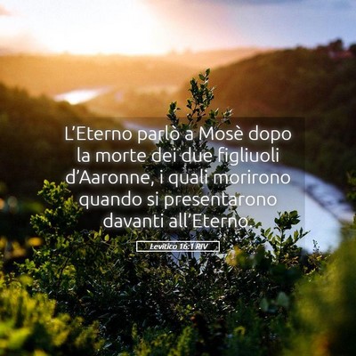 Picture 05 - Levitico 16:1 RIV - L’Eterno parlò a Mosè dopo la morte dei due - Bible Verse Picture