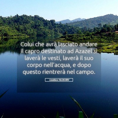 Picture 05 - Levitico 16:26 RIV - Colui che avrà lasciato andare il capro - Bible Verse Picture