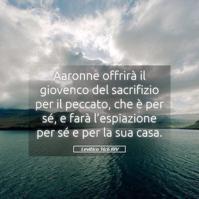 Picture 05 - Levitico 16:6 RIV - Aaronne offrirà il giovenco del sacrifizio per - Bible Verse Picture