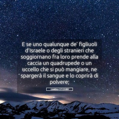Picture 05 - Levitico 17:13 RIV - E se uno qualunque de’ figliuoli d’Israele o - Bible Verse Picture