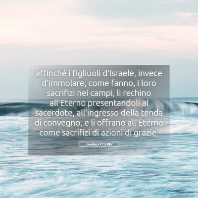 Picture 05 - Levitico 17:5 RIV - affinché i figliuoli d’Israele, invece - Bible Verse Picture