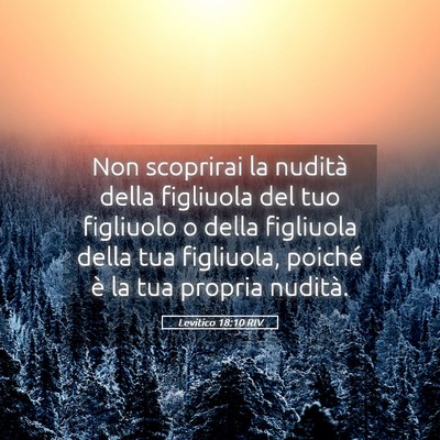 Picture 05 - Levitico 18:10 RIV - Non scoprirai la nudità della figliuola del tuo - Bible Verse Picture